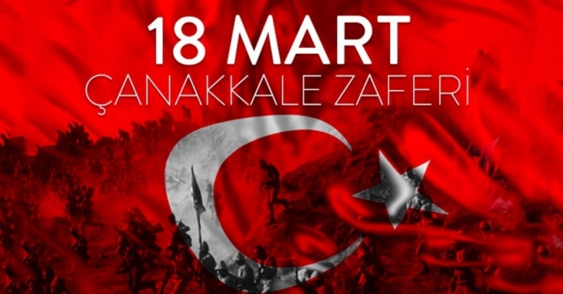 18 MART ÇANAKKALE ZAFERİ'Nİ KUTLUYOR ŞEHİTLERİMİZİ RAHMETLE ANIYORUZ